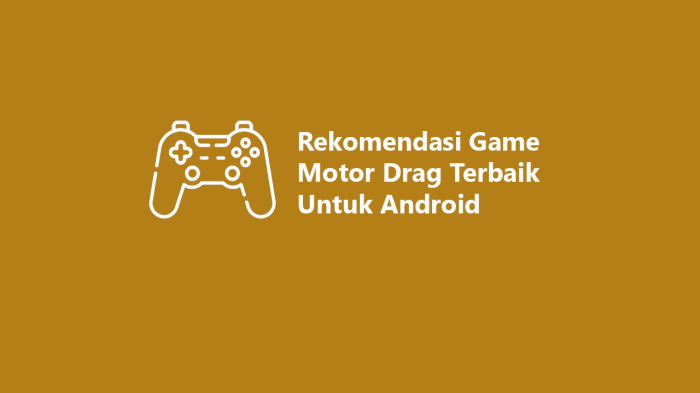 6 Rekomendasi Game Motor Drag Terbaik Untuk Android